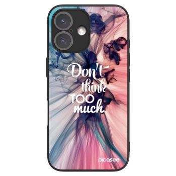 Picasee ULTIMATE CASE für Apple iPhone 16 - Don't think TOO much