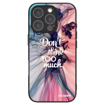 Picasee ULTIMATE CASE MagSafe für Apple iPhone 16 Pro - Don't think TOO much