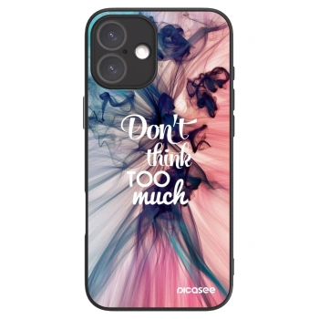 Picasee ULTIMATE CASE für Apple iPhone 16 Plus - Don't think TOO much