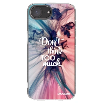 Picasee Apple iPhone 16e Hülle - Transparentes Silikon - Don't think TOO much