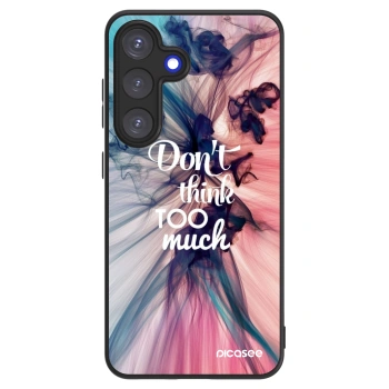 Picasee ULTIMATE CASE für Samsung Galaxy S25 5G - Don't think TOO much