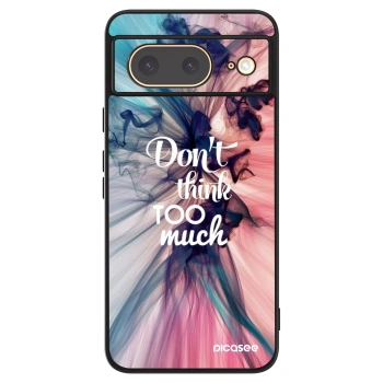 Hülle für Google Pixel 8 - Don't think TOO much