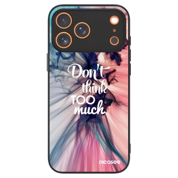 Picasee ULTIMATE CASE für Apple iPhone 17 Pro Max - Don't think TOO much