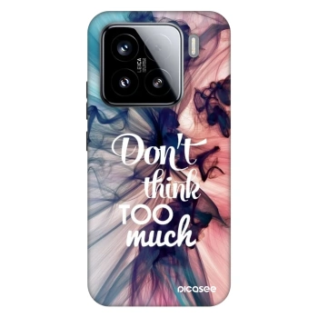 Hülle für Xiaomi 15 - Don't think TOO much
