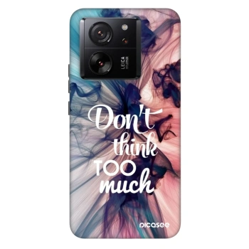 Hülle für Xiaomi 13T - Don't think TOO much