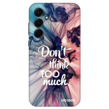 Hülle für Samsung Galaxy A55 5G A556B - Don't think TOO much