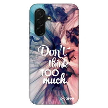 Hülle für Samsung Galaxy A26 5G A266B - Don't think TOO much