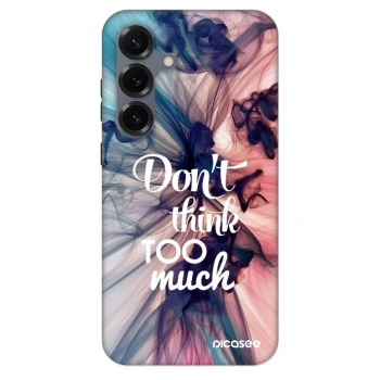 Hülle für Samsung Galaxy S25 5G - Don't think TOO much