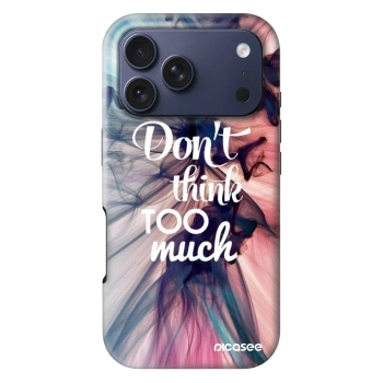 Hülle für Apple iPhone 18 Pro - Don't think TOO much