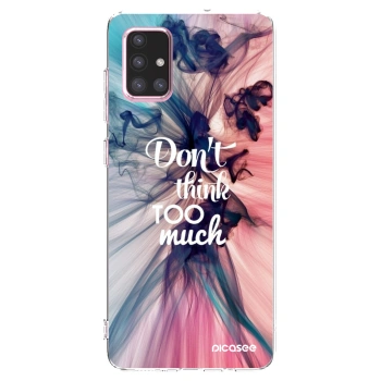 Picasee Samsung Galaxy A71 A715F Hülle - Transparentes Silikon - Don't think TOO much