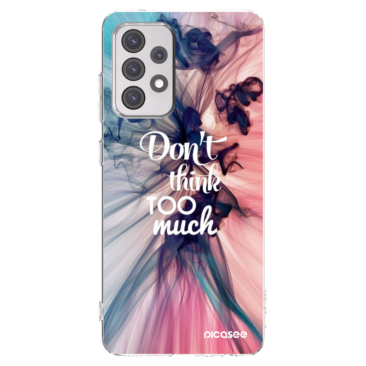 Picasee Samsung Galaxy A52 5G A525F Hülle - Transparentes Silikon - Don't think TOO much