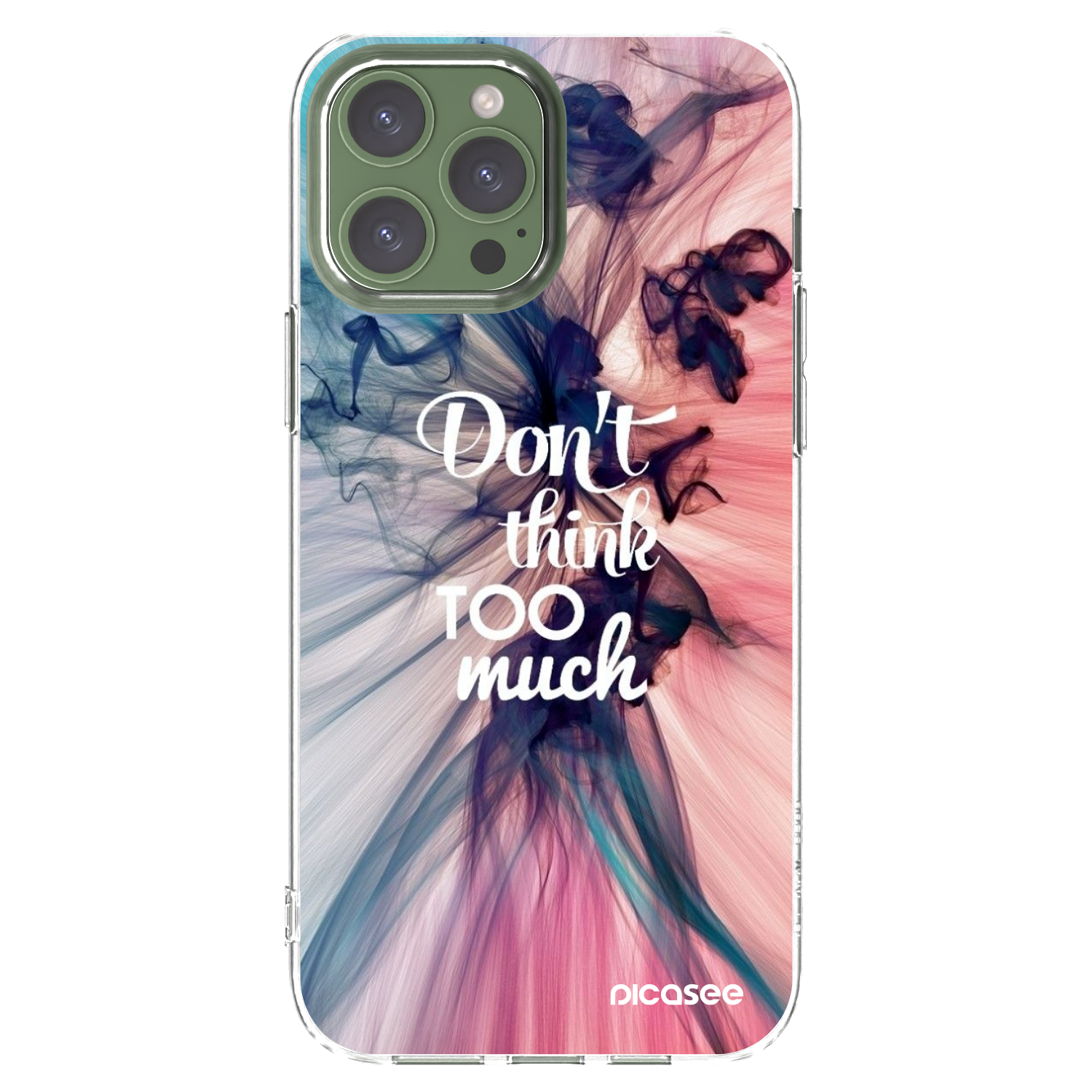 Picasee Apple iPhone 13 Pro Max Hülle - Transparentes Silikon - Don't think TOO much