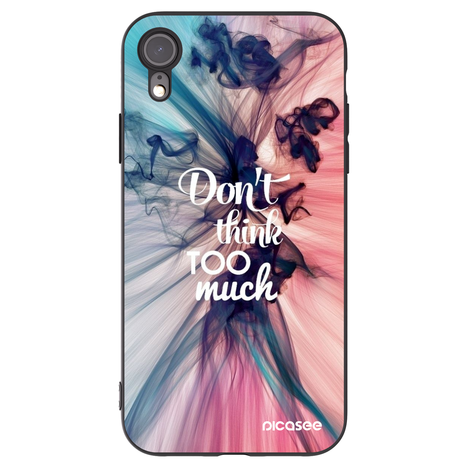 Picasee Apple iPhone XR Hülle - Schwarzes Silikon - Don't think TOO much