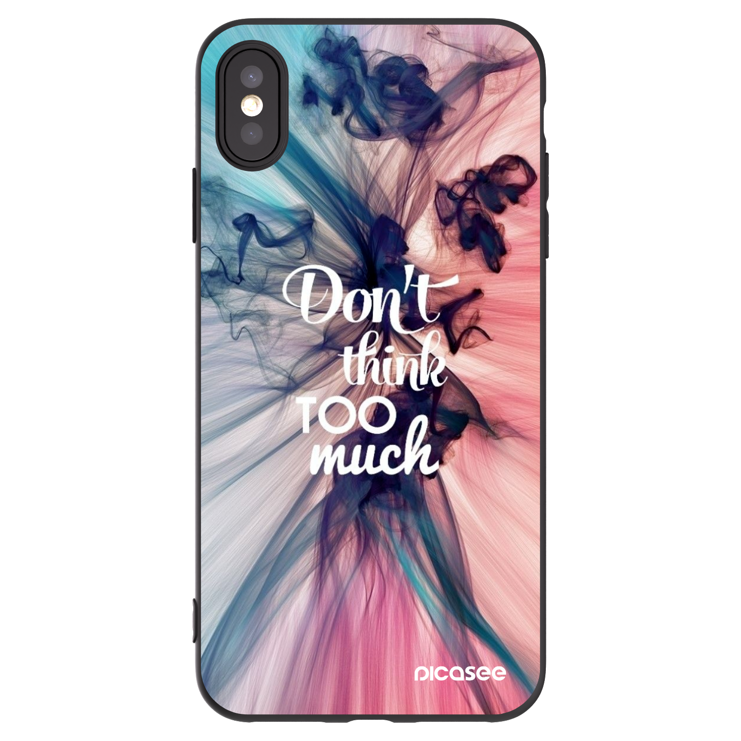 Picasee Apple iPhone XS Max Hülle - Schwarzes Silikon - Don't think TOO much
