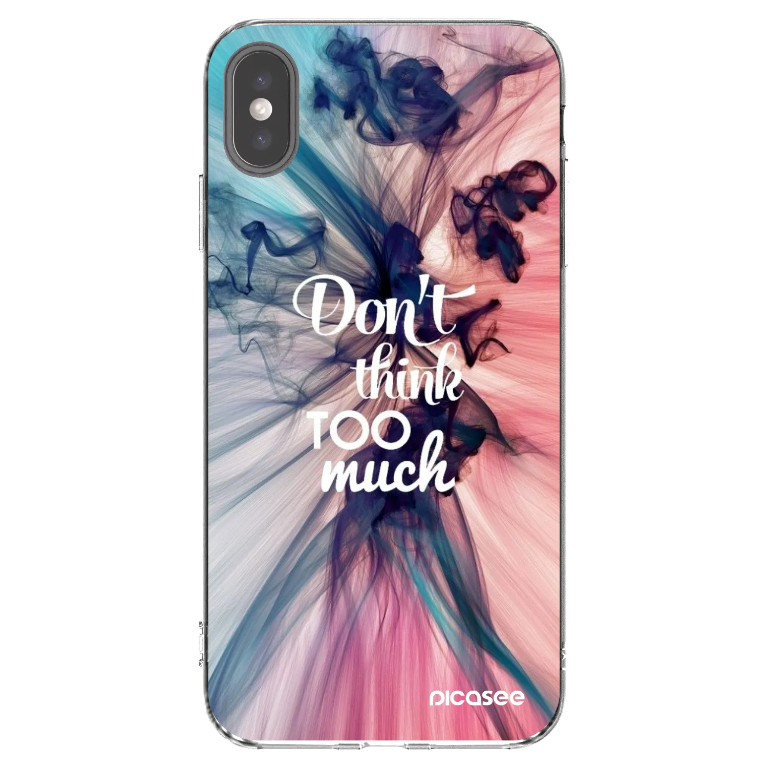 Picasee Apple iPhone XS Max Hülle - Transparentes Silikon - Don't think TOO much