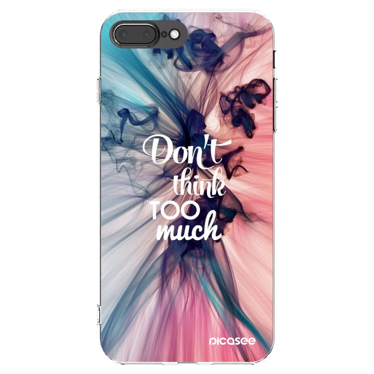 Picasee Apple iPhone 8 Plus Hülle - Transparentes Silikon - Don't think TOO much