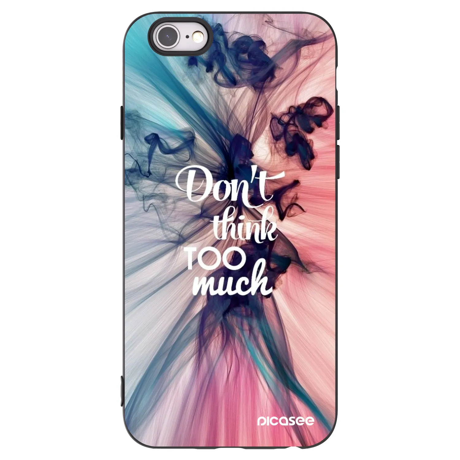 Picasee Apple iPhone 6/6S Hülle - Schwarzes Silikon - Don't think TOO much