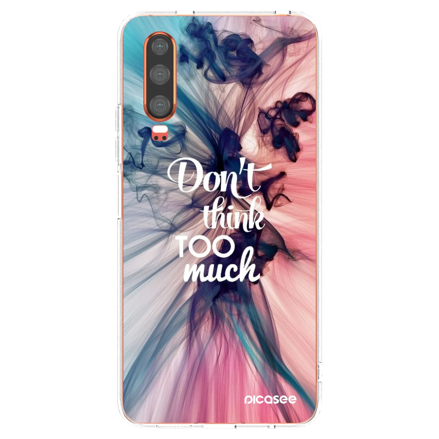 Picasee Huawei P30 Hülle - Transparentes Silikon - Don't think TOO much