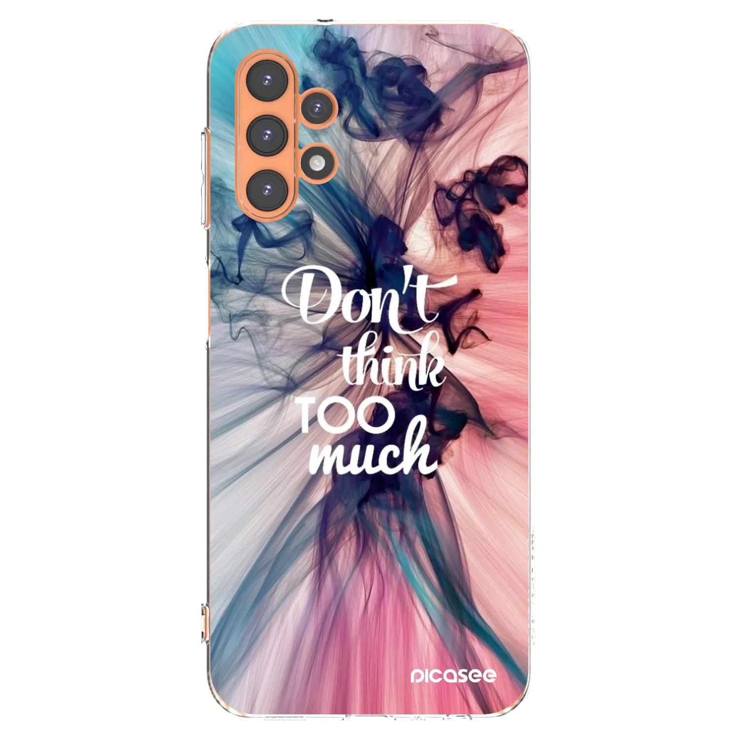 Picasee Samsung Galaxy A13 5G Hülle - Transparentes Silikon - Don't think TOO much