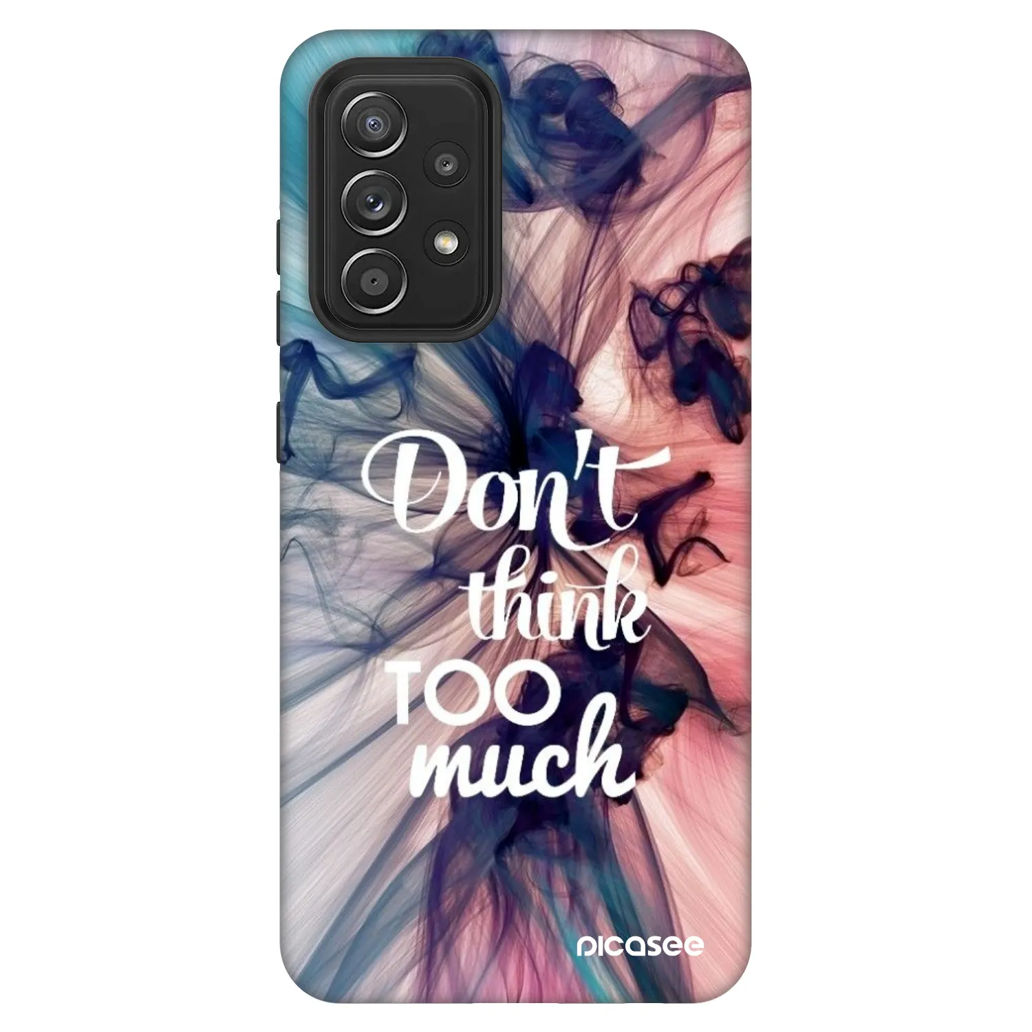 Picasee Fashion Case für Samsung Galaxy A52s 5G A528B - Don't think TOO much