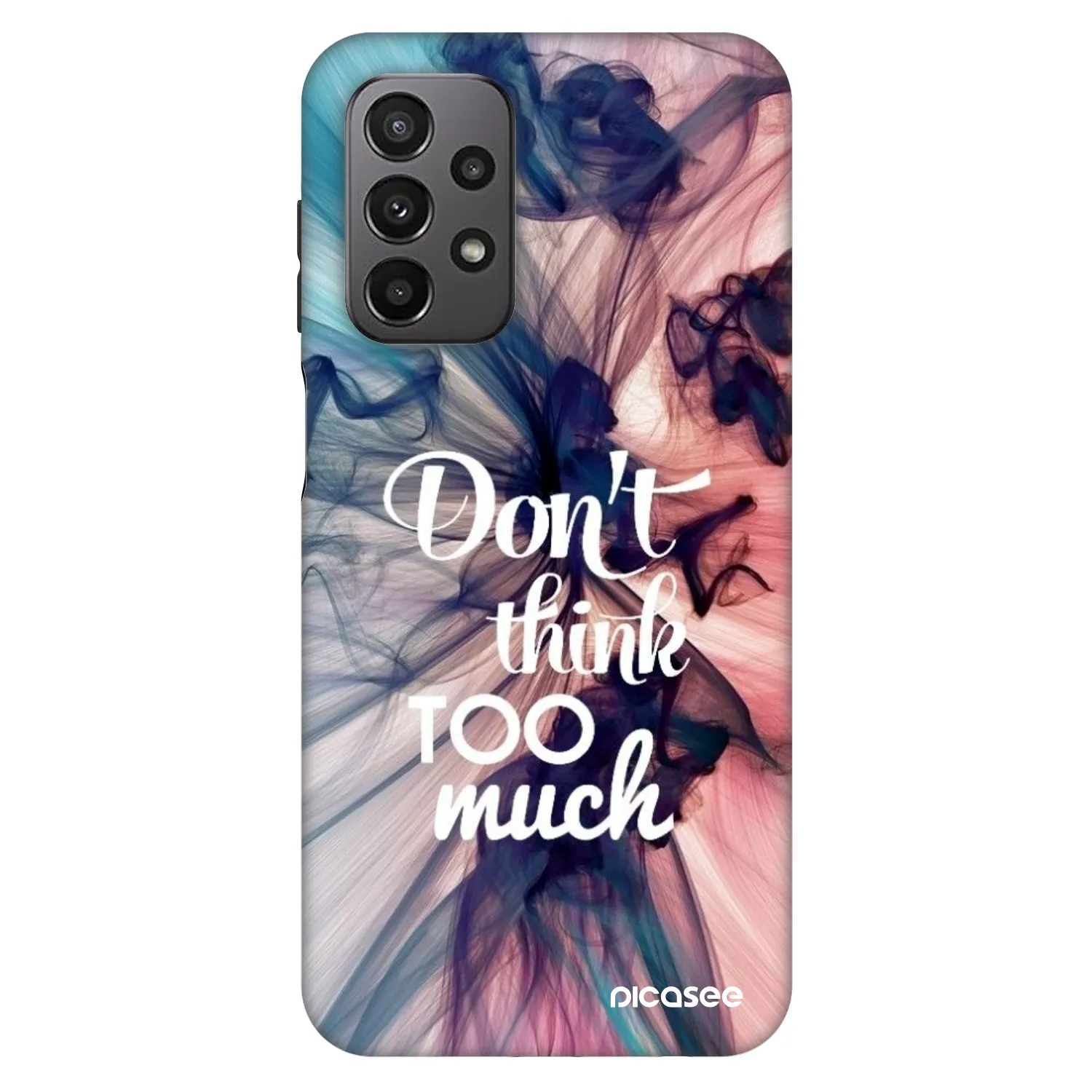 Picasee Fashion Case für Samsung Galaxy A23 A235F 4G - Don't think TOO much