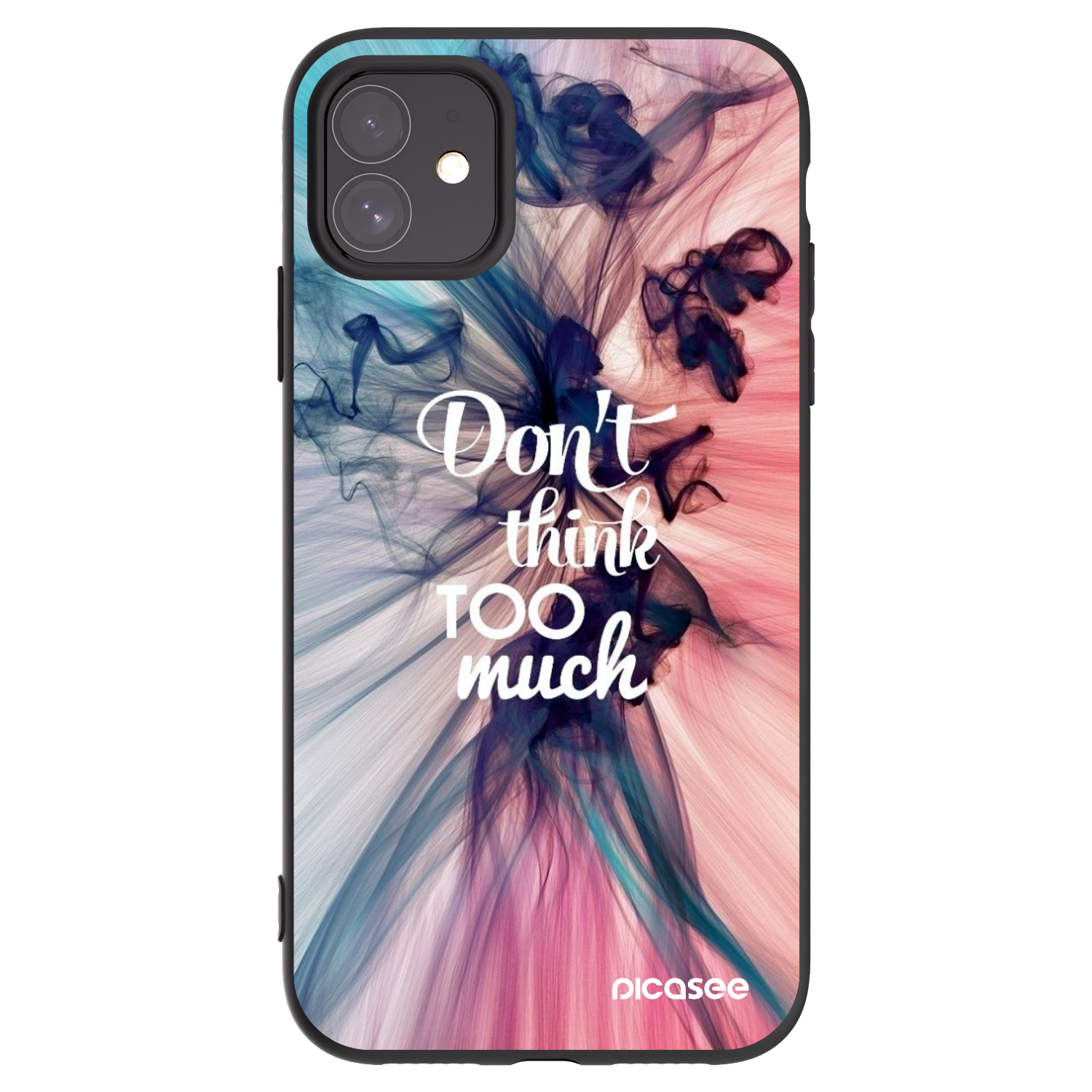 Picasee Apple iPhone 11 Hülle - Schwarzes Silikon - Don't think TOO much