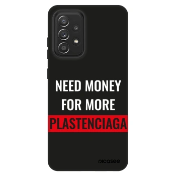Hülle für Samsung Galaxy A52s 5G A528B - More PLASTENCIAGA