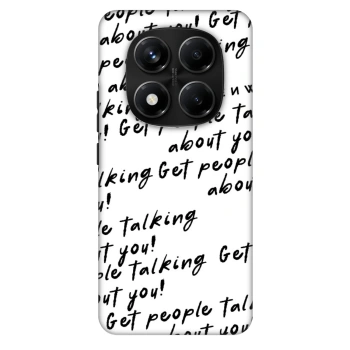 Hülle für Xiaomi Redmi Note 14 Pro+ 5G - GET PEOPLE TALK ABOUT YOU