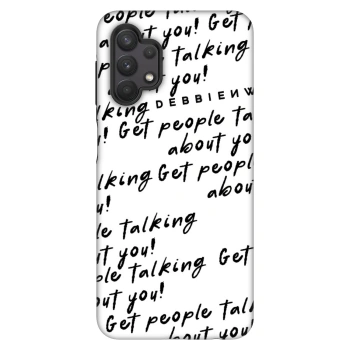Hülle für Samsung Galaxy A32 5G A326B - GET PEOPLE TALK ABOUT YOU