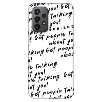 Hülle für Samsung Galaxy A23 A236B 5G - GET PEOPLE TALK ABOUT YOU