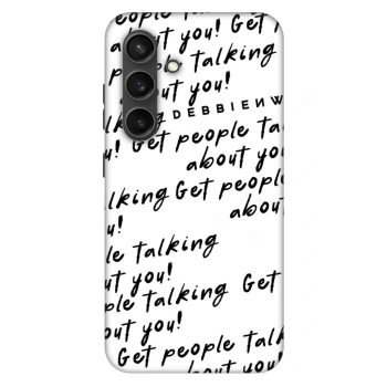 Hülle für Samsung Galaxy S24+ S926B 5G - GET PEOPLE TALK ABOUT YOU