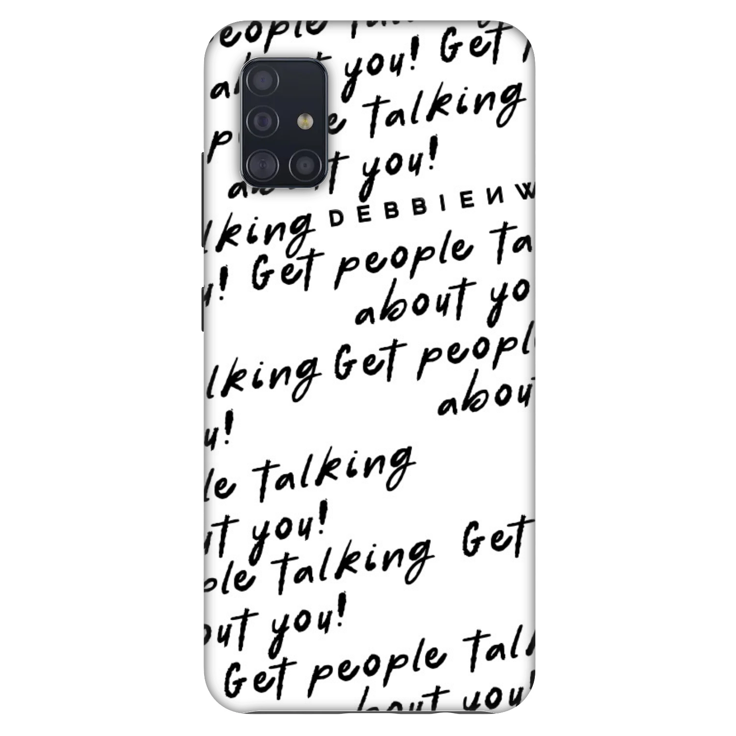 Picasee Fashion Case für Samsung Galaxy A51 A515F - GET PEOPLE TALK ABOUT YOU