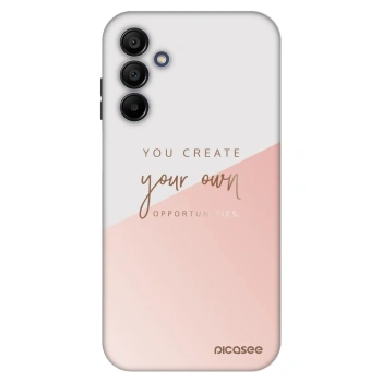 Hülle für Samsung Galaxy A15 A155F 4G - You create your own opportunities
