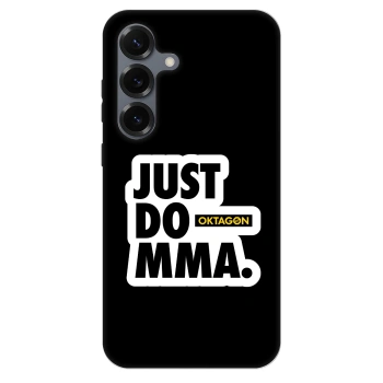 Hülle für Samsung Galaxy S25 5G - OKTAGON - Just Do MMA