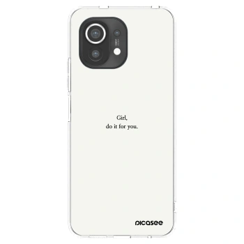 Picasee Xiaomi Mi 11 Hülle - Transparentes Silikon - Girl, do it for you