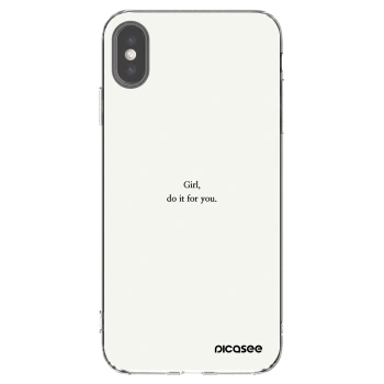 Picasee Apple iPhone XS Max Hülle - Transparentes Silikon - Girl, do it for you