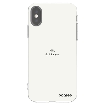 Picasee Apple iPhone X/XS Hülle - Transparentes Silikon - Girl, do it for you