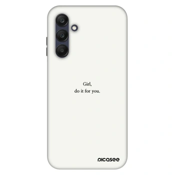 Hülle für Samsung Galaxy A25 A256B 5G - Girl, do it for you