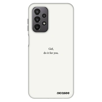 Hülle für Samsung Galaxy A23 A235F 4G - Girl, do it for you