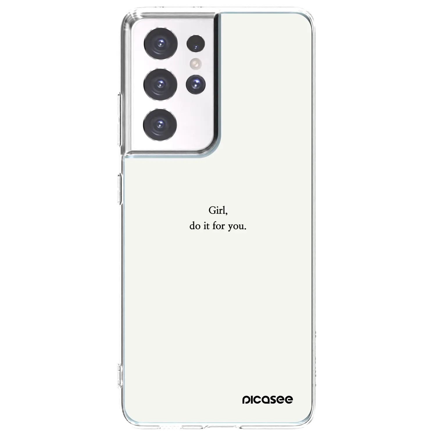Picasee Samsung Galaxy S21 Ultra 5G G998B Hülle - Transparentes Silikon - Girl, do it for you