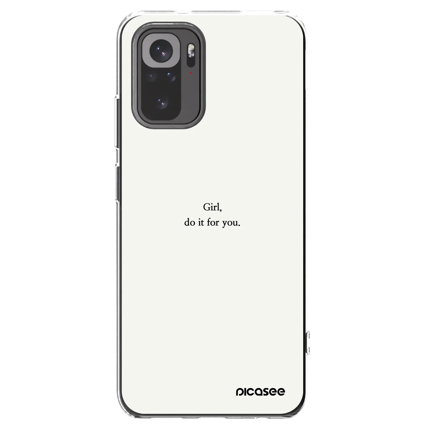 Picasee Xiaomi Redmi Note 10 Hülle - Transparentes Silikon - Girl, do it for you