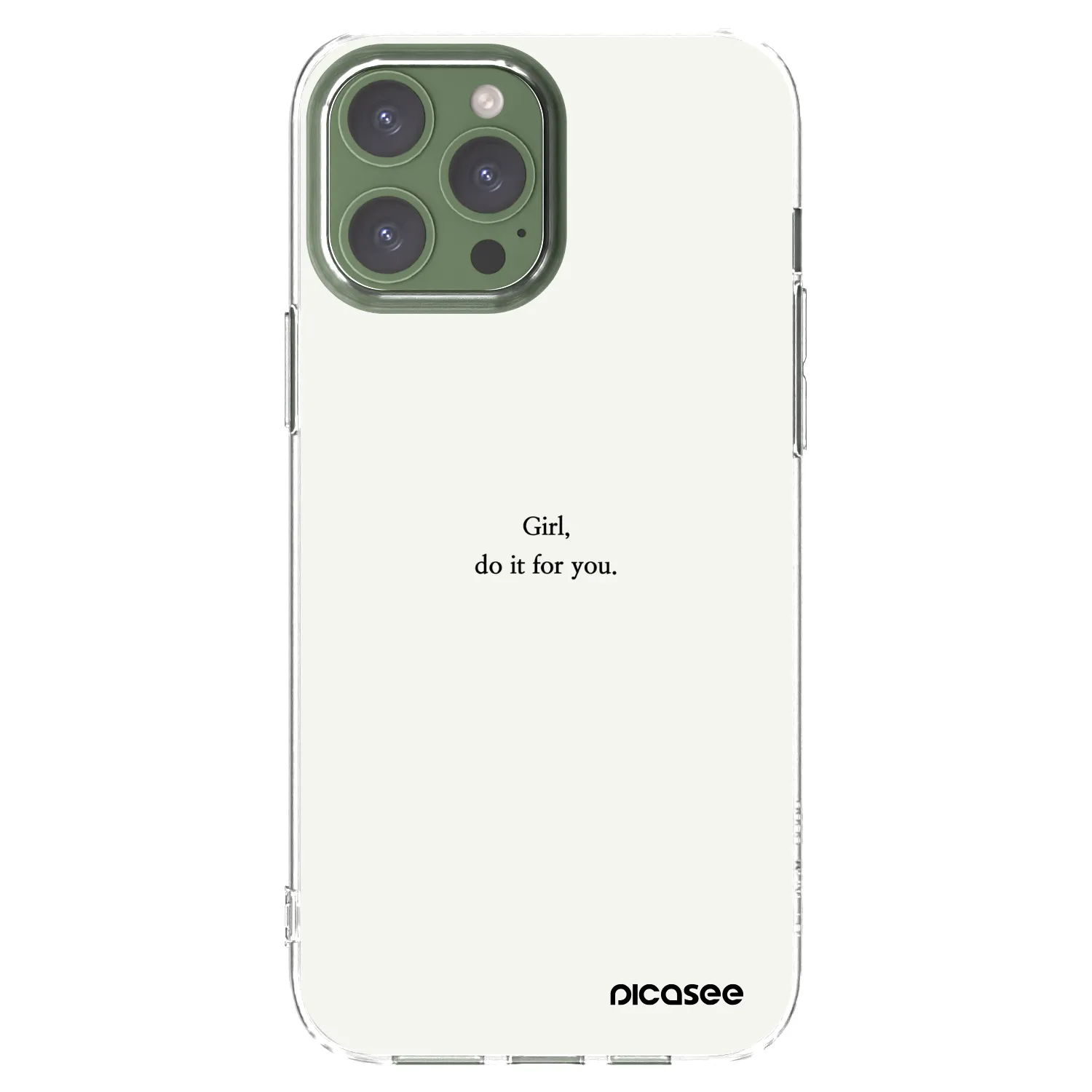 Picasee Apple iPhone 13 Pro Max Hülle - Transparentes Silikon - Girl, do it for you
