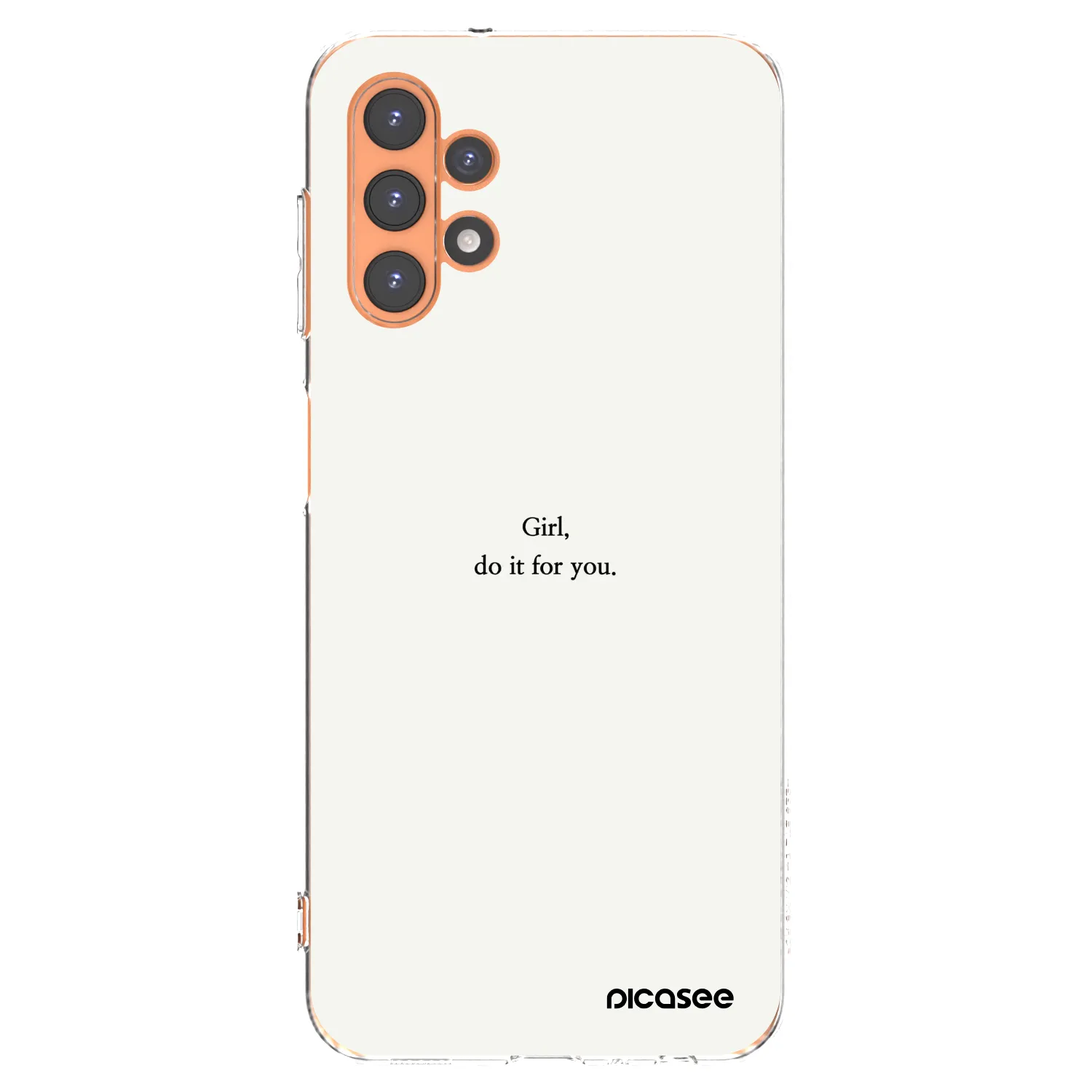 Picasee Samsung Galaxy A13 4G A135 Hülle - Transparentes Silikon - Girl, do it for you