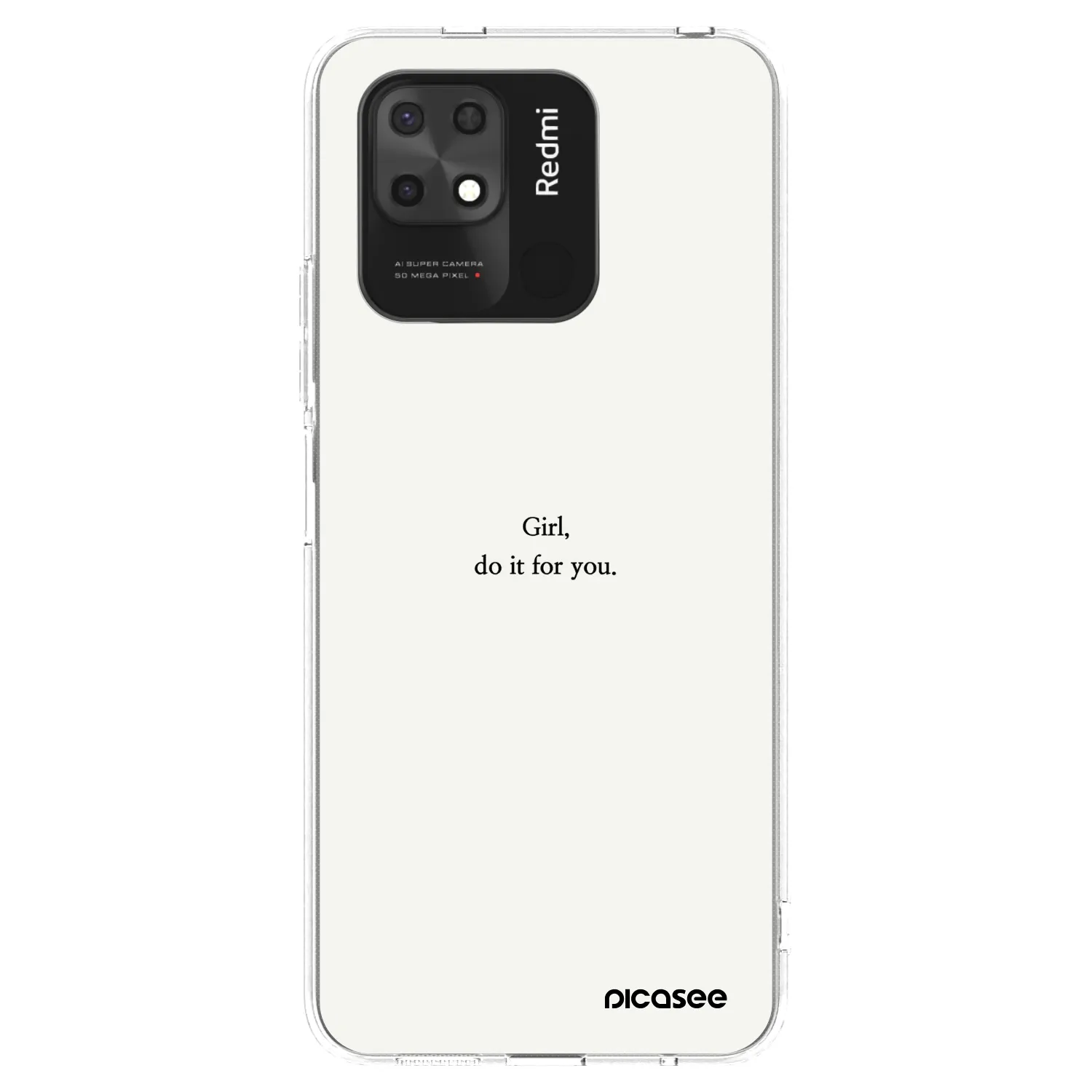 Picasee Xiaomi Redmi 10C Hülle - Transparentes Silikon - Girl, do it for you