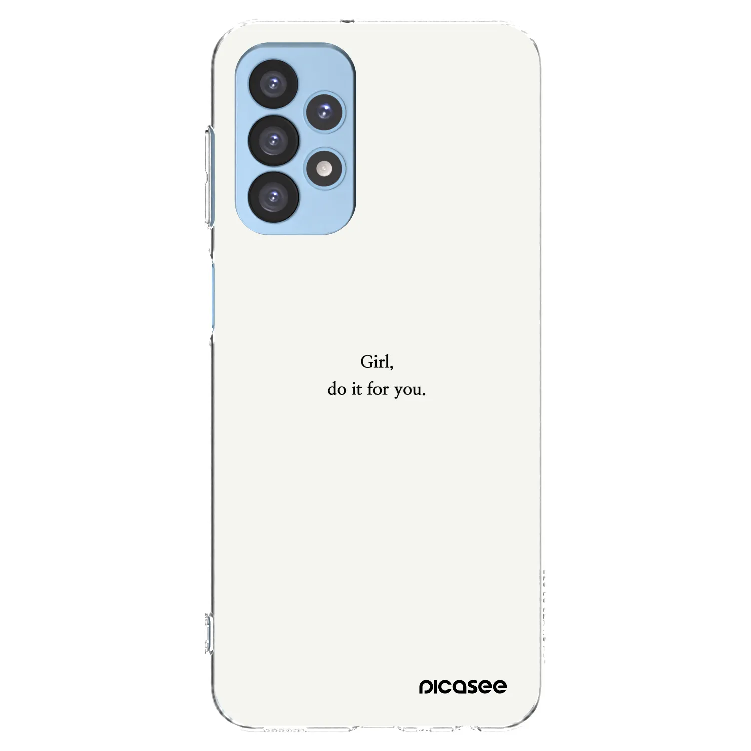 Picasee Samsung Galaxy A23 A235F 4G Hülle - Transparentes Silikon - Girl, do it for you