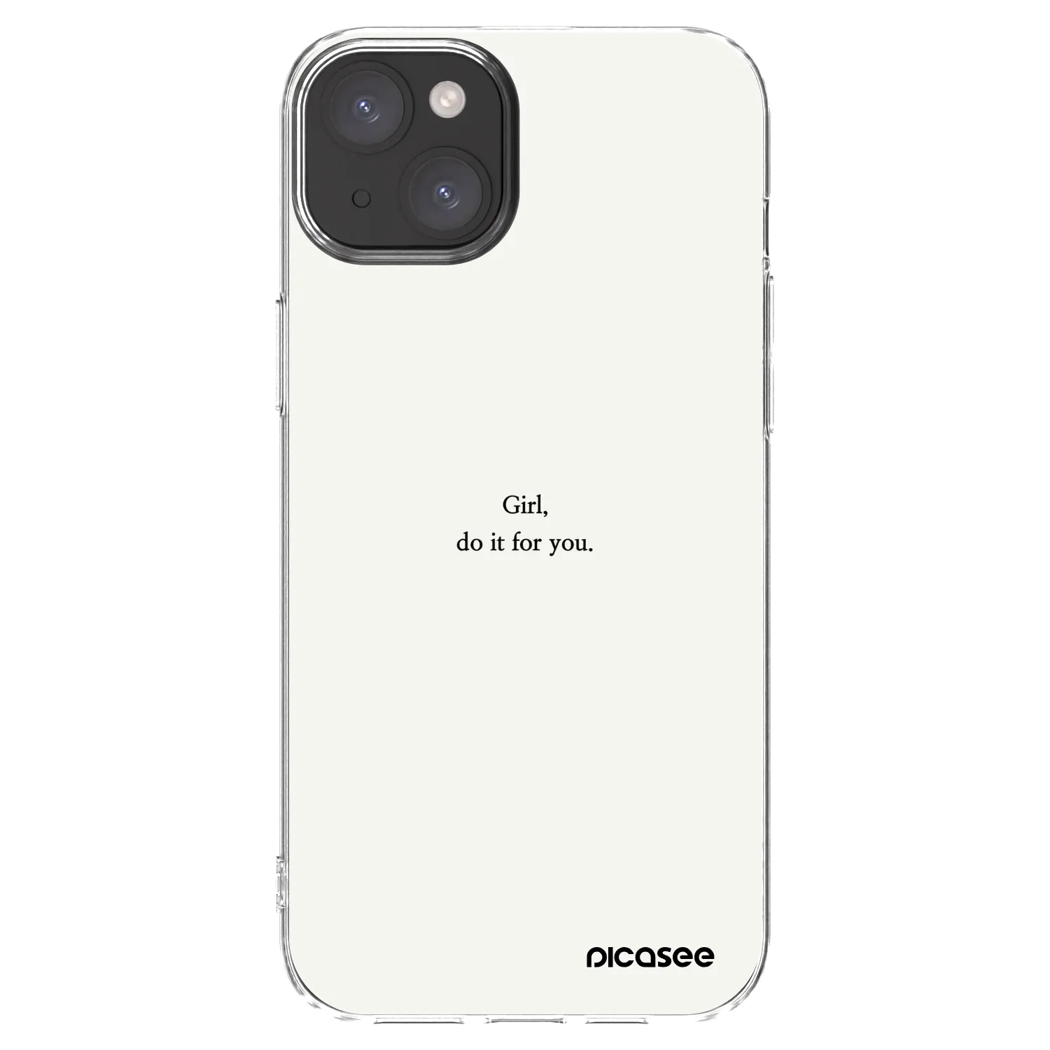 Picasee Apple iPhone 15 Plus Hülle - Transparentes Silikon - Girl, do it for you