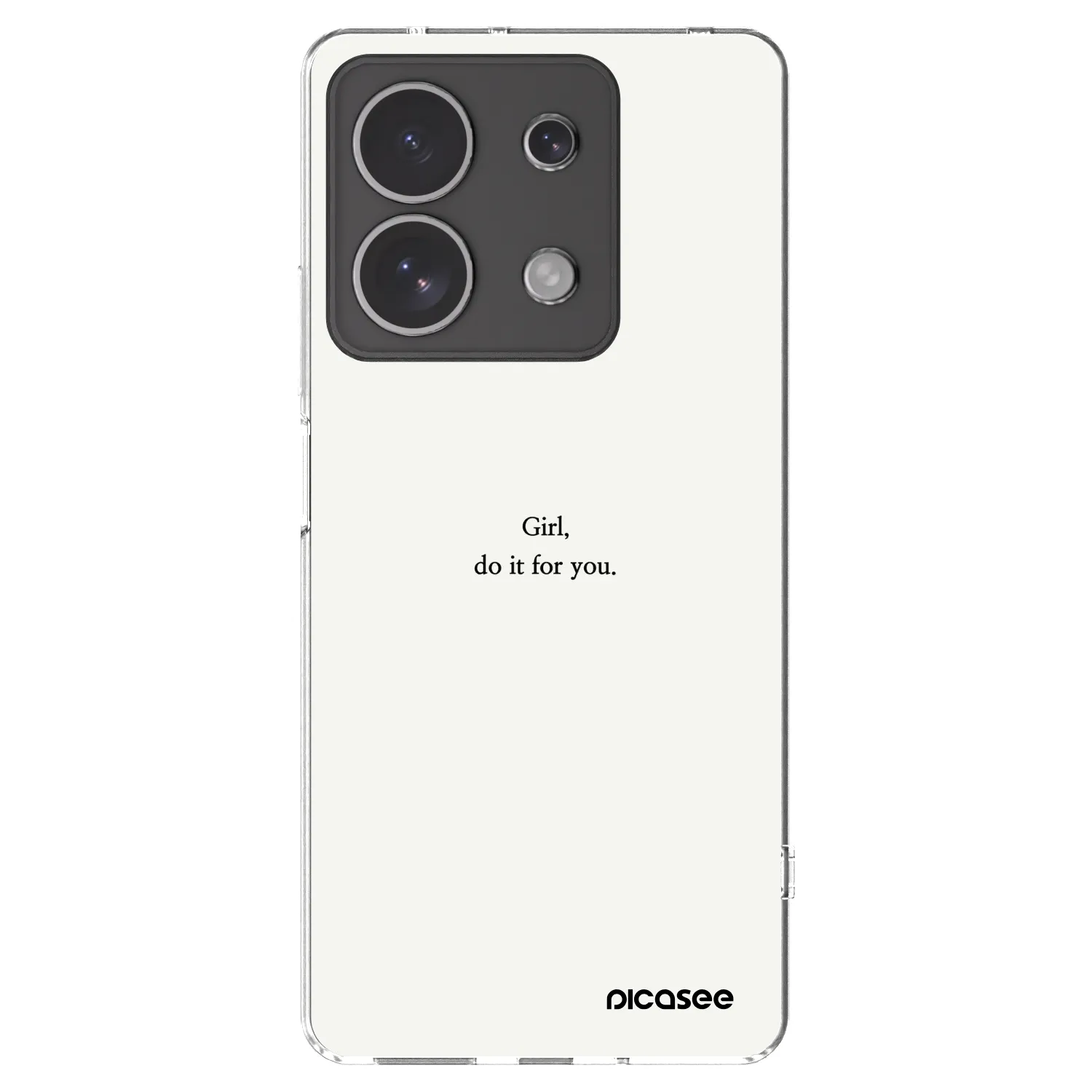 Picasee Xiaomi Redmi Note 13 4G Hülle - Transparentes Silikon - Girl, do it for you