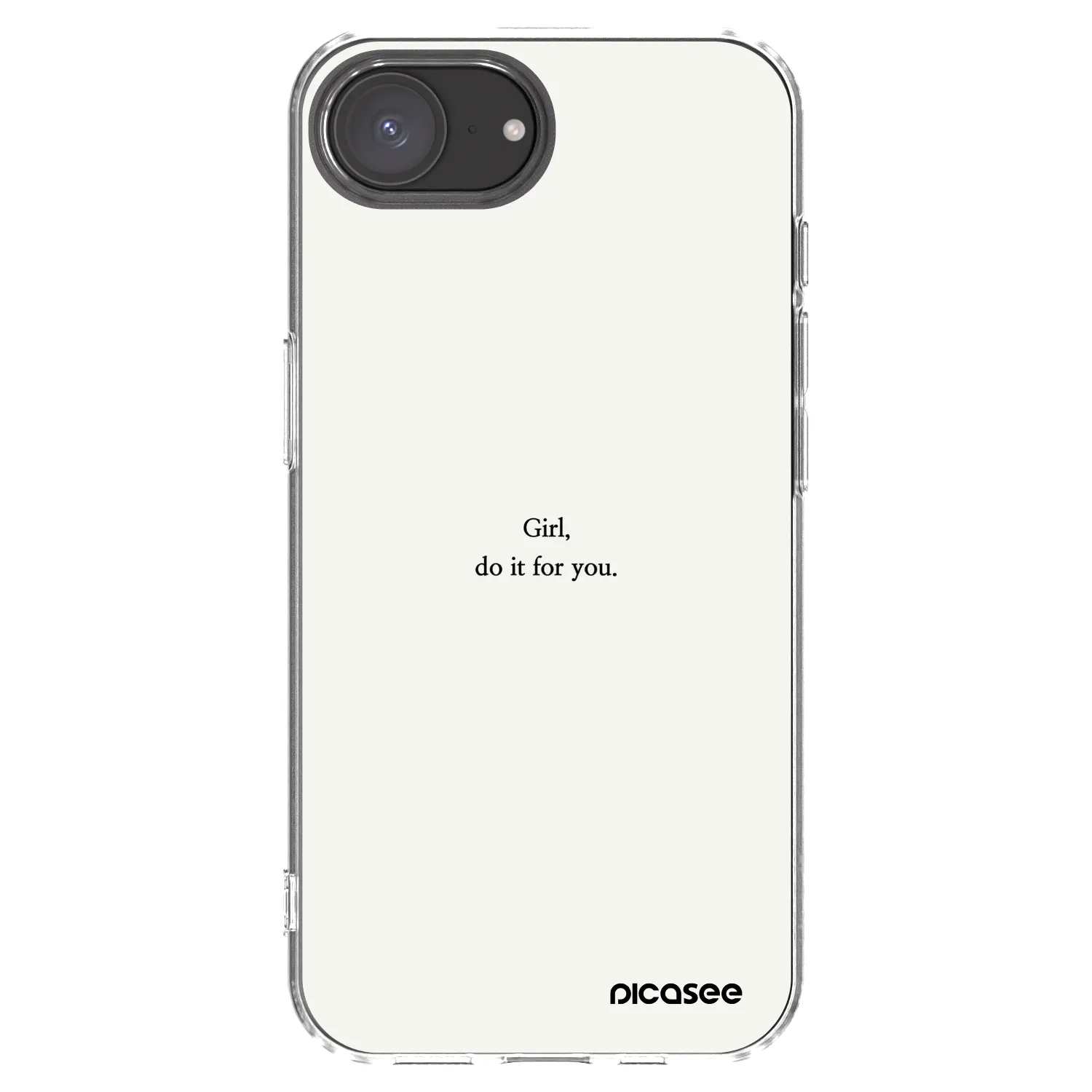 Picasee Apple iPhone 16e Hülle - Transparentes Silikon - Girl, do it for you