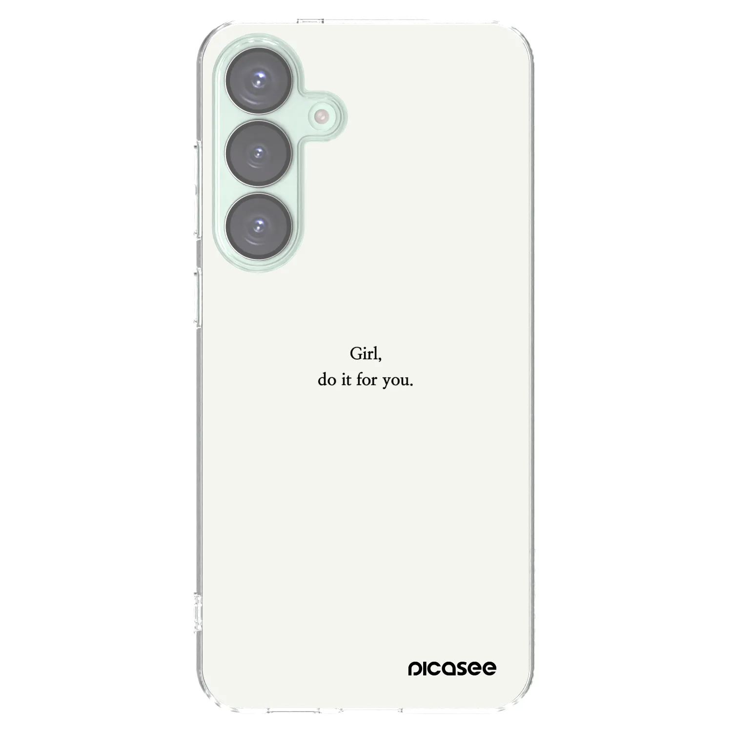 Picasee Samsung Galaxy S25+ 5G Hülle - Transparentes Silikon - Girl, do it for you