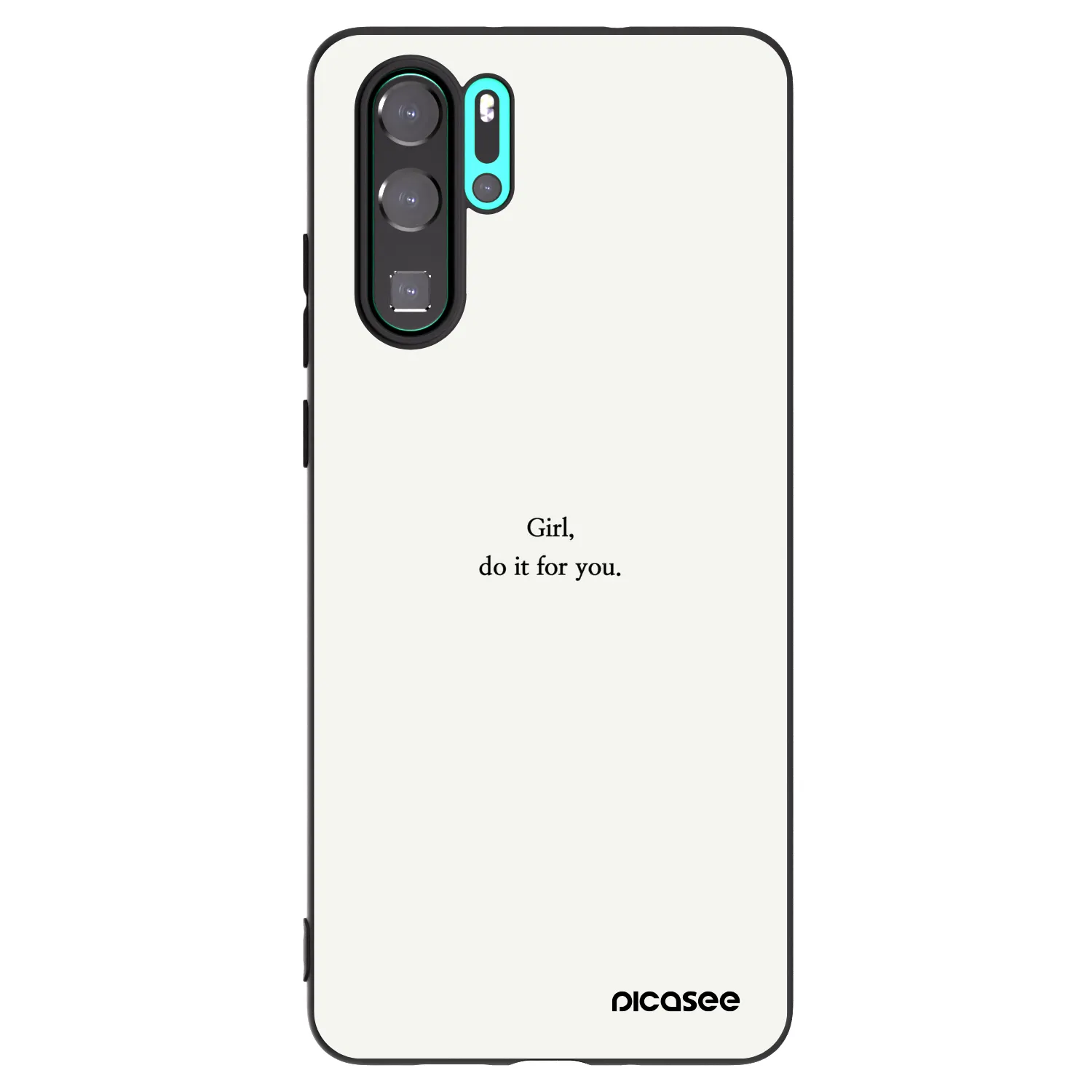 Picasee Huawei P30 Pro Hülle - Schwarzes Silikon - Girl, do it for you